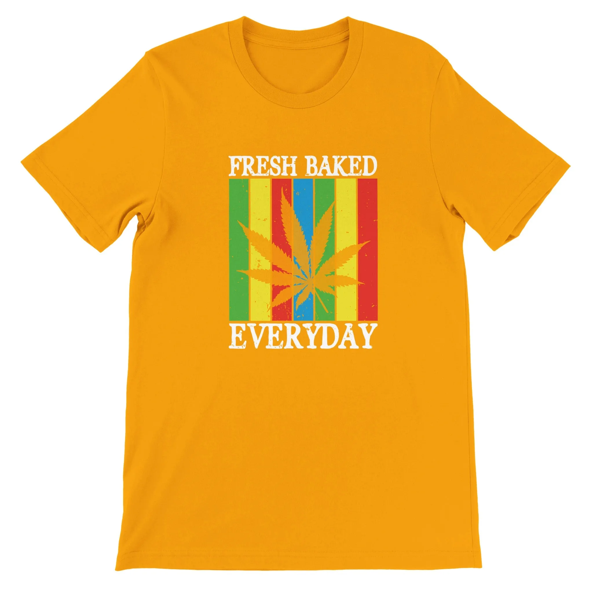 Weed T-shirt - Fresh Baked Everyday - Premium Unisex Crewneck T-shirt