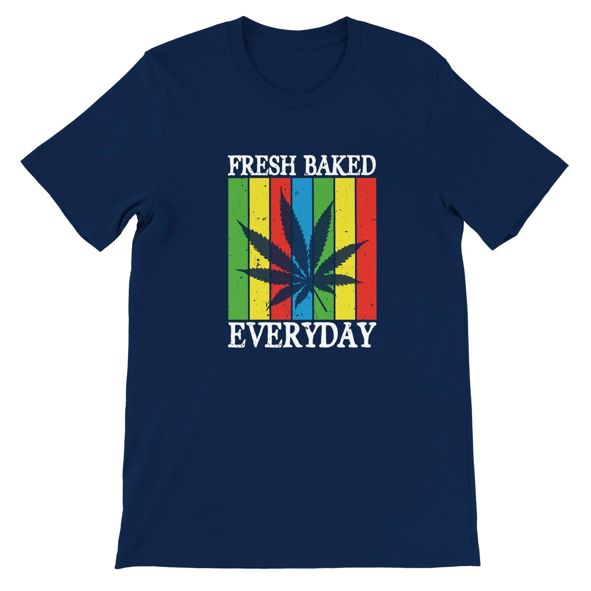 Weed T-shirt - Fresh Baked Everyday - Premium Unisex Crewneck T-shirt