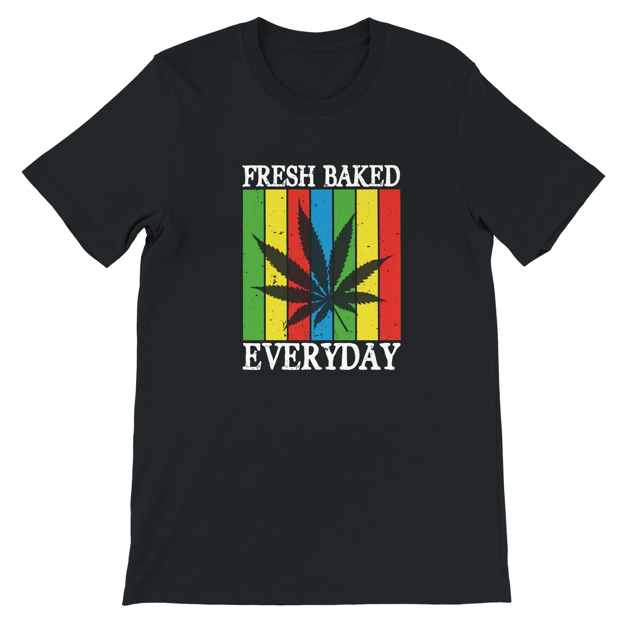 Weed T-shirt - Fresh Baked Everyday - Premium Unisex Crewneck T-shirt