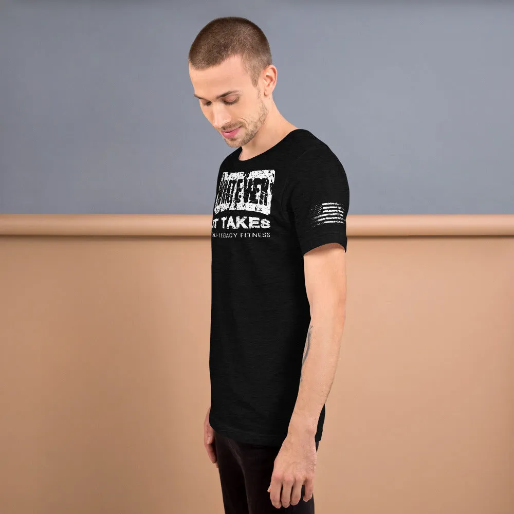 Whatever It Takes Tru-Legacy Fitness T-Shirt