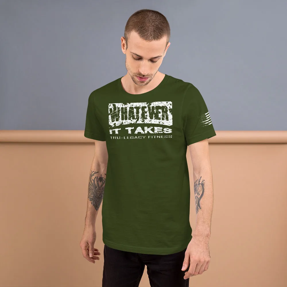 Whatever It Takes Tru-Legacy Fitness T-Shirt