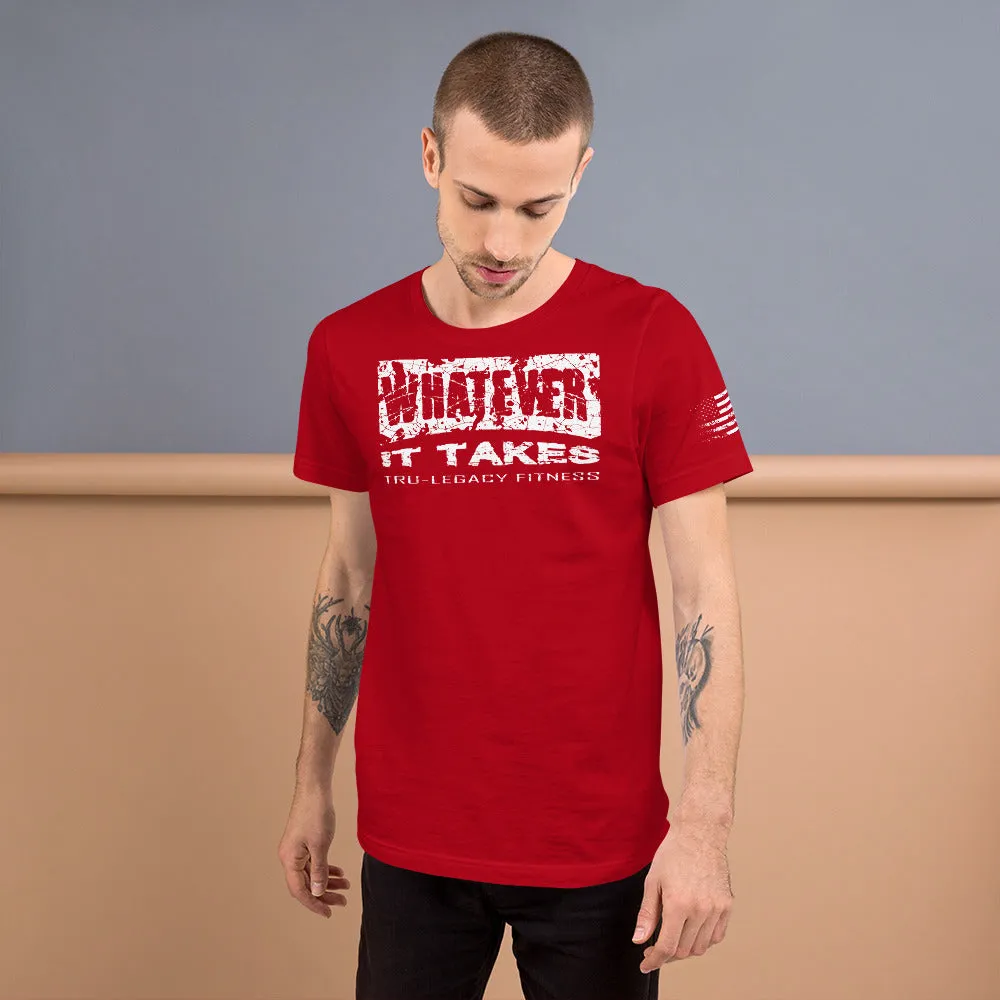 Whatever It Takes Tru-Legacy Fitness T-Shirt