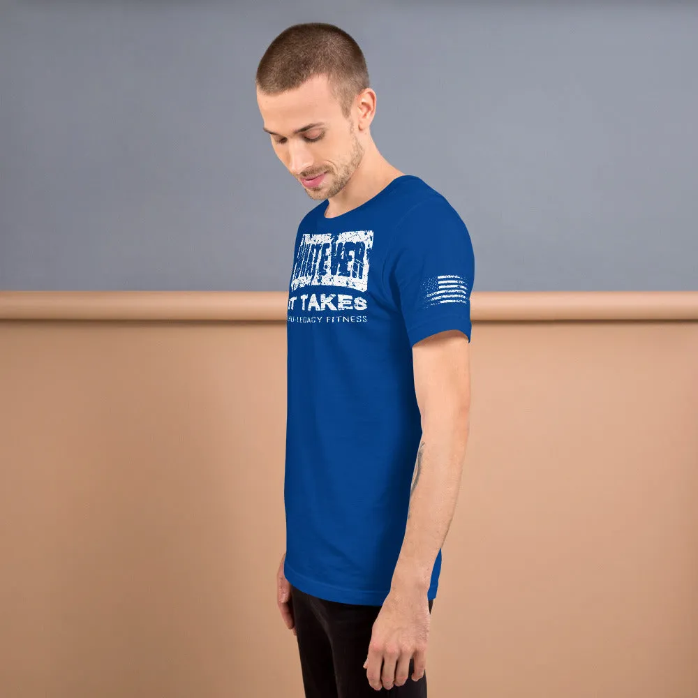 Whatever It Takes Tru-Legacy Fitness T-Shirt
