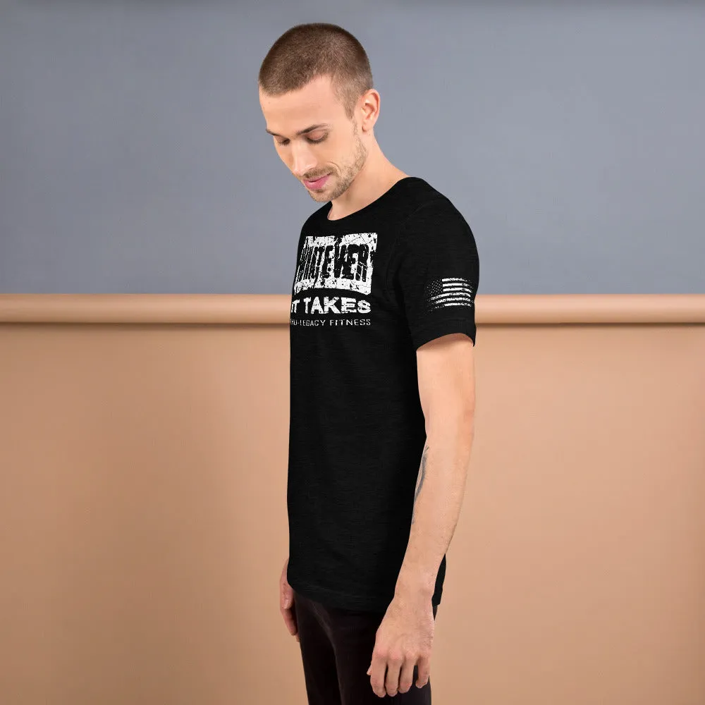 Whatever It Takes Tru-Legacy Fitness T-Shirt