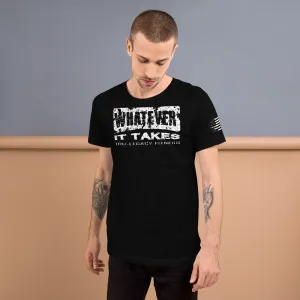 Whatever It Takes Tru-Legacy Fitness T-Shirt